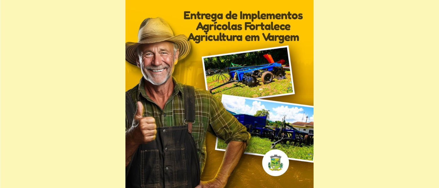 Entrega de implementos agricolas fortalece agricultura em Vargem